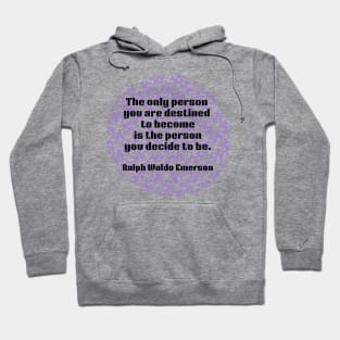 Quote Ralph Waldo Emerson Hoodie